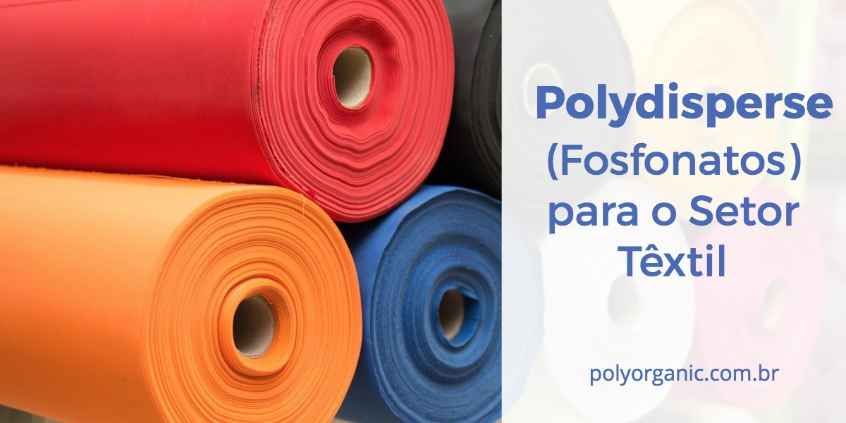 Polydisperse-Fosfonatos-para-o-Setor-Textil